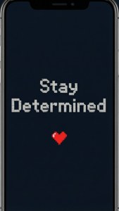 Stay Determined
