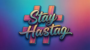 Stay Hashtag