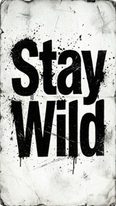 Stay Wild Grunge