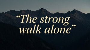 Strong Walk Alone
