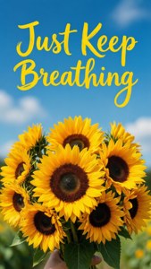 Sunflowers Keep Breathing
