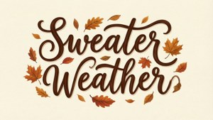 Sweater Weather Typography