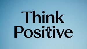 Think Positive Quote