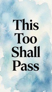This Too Shall Pass