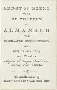 Titelpagina voor: Ernst en Boert voor de XIXe eeuw, of Almanach van beschaafde kundigheeden, voor den jaare 1803. Amsterdam : 1803