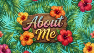 Tropical About Me