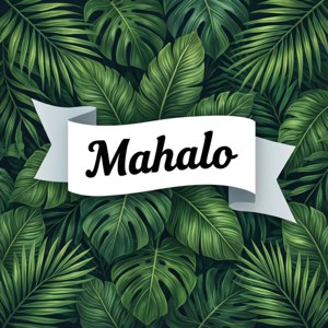 Tropical Mahalo