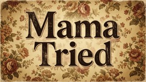 Vintage Mama Tried