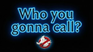 Who You Gonna Call