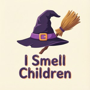 Witch Hat I Smell Children